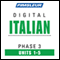 Italian Phase 3, Unit 01-05: Learn to Speak and Understand Italian with Pimsleur Language Programs