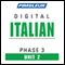 Italian Phase 3, Unit 02: Learn to Speak and Understand Italian with Pimsleur Language Programs