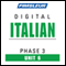 Italian Phase 3, Unit 06: Learn to Speak and Understand Italian with Pimsleur Language Programs