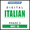 Italian Phase 3, Unit 16: Learn to Speak and Understand Italian with Pimsleur Language Programs