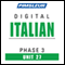 Italian Phase 3, Unit 27: Learn to Speak and Understand Italian with Pimsleur Language Programs