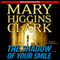 The Shadow of Your Smile (Unabridged) audio book by Mary Higgins Clark