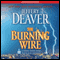 The Burning Wire: A Lincoln Rhyme Novel (Unabridged) audio book by Jeffery Deaver