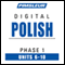 Polish Phase 1, Unit 06-10: Learn to Speak and Understand Polish with Pimsleur Language Programs audio book by Pimsleur