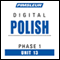 Polish Phase 1, Unit 13: Learn to Speak and Understand Polish with Pimsleur Language Programs audio book by Pimsleur