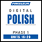 Polish Phase 1, Unit 16-20: Learn to Speak and Understand Polish with Pimsleur Language Programs audio book by Pimsleur