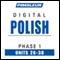 Polish Phase 1, Unit 26-30: Learn to Speak and Understand Polish with Pimsleur Language Programs audio book by Pimsleur