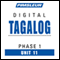 Tagalog Phase 1, Unit 11: Learn to Speak and Understand Tagalog with Pimsleur Language Programs audio book by Pimsleur