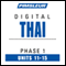Thai Phase 1, Unit 11-15: Learn to Speak and Understand Thai with Pimsleur Language Programs audio book by Pimsleur