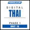 Thai Phase 1, Unit 13: Learn to Speak and Understand Thai with Pimsleur Language Programs audio book by Pimsleur