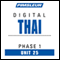 Thai Phase 1, Unit 25: Learn to Speak and Understand Thai with Pimsleur Language Programs