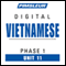 Vietnamese Phase 1, Unit 11: Learn to Speak and Understand Vietnamese with Pimsleur Language Programs audio book by Pimsleur