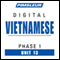 Vietnamese Phase 1, Unit 13: Learn to Speak and Understand Vietnamese with Pimsleur Language Programs