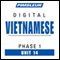 Vietnamese Phase 1, Unit 14: Learn to Speak and Understand Vietnamese with Pimsleur Language Programs audio book by Pimsleur