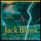 Jack Blank and Imagine Nation: Jack Blank Trilogy, Book 1 (Unabridged) audio book by Matt Myklusch