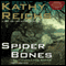 Spider Bones: A Novel (Unabridged) audio book by Kathy Reichs