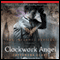 Clockwork Angel: The Infernal Devices, Book 1 (Unabridged) audio book by Cassandra Clare