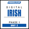 Irish Phase 1, Unit 02: Learn to Speak and Understand Irish (Gaelic) with Pimsleur Language Programs