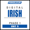 Irish Phase 1, Unit 09: Learn to Speak and Understand Irish (Gaelic) with Pimsleur Language Programs audio book by Pimsleur