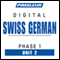 Swiss German Phase 1, Unit 02: Learn to Speak and Understand Swiss German with Pimsleur Language Programs