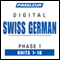 Swiss German Phase 1, Units 1-10: Learn to Speak and Understand Swiss German with Pimsleur Language Programs audio book by Pimsleur