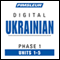 Ukrainian Phase 1, Unit 01-05: Learn to Speak and Understand Ukrainian with Pimsleur Language Programs audio book by Pimsleur