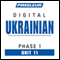 Ukrainian Phase 1, Unit 11: Learn to Speak and Understand Ukrainian with Pimsleur Language Programs audio book by Pimsleur