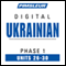 Ukrainian Phase 1, Unit 26-30: Learn to Speak and Understand Ukrainian with Pimsleur Language Programs