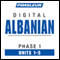 Albanian Phase 1, Unit 01-05: Learn to Speak and Understand Albanian with Pimsleur Language Programs audio book by Pimsleur