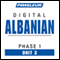 Albanian Phase 1, Unit 03: Learn to Speak and Understand Albanian with Pimsleur Language Programs