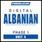 Albanian Phase 1, Unit 04: Learn to Speak and Understand Albanian with Pimsleur Language Programs