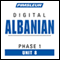 Albanian Phase 1, Unit 08: Learn to Speak and Understand Albanian with Pimsleur Language Programs