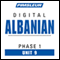 Albanian Phase 1, Unit 09: Learn to Speak and Understand Albanian with Pimsleur Language Programs