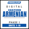 Armenian (East) Phase 1, Units 1-10: Learn to Speak and Understand Eastern Armenian with Pimsleur Language Programs