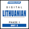 Lithuanian Phase 1, Unit 03: Learn to Speak and Understand Lithuanian with Pimsleur Language Programs