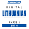 Lithuanian Phase 1, Unit 06: Learn to Speak and Understand Lithuanian with Pimsleur Language Programs audio book by Pimsleur