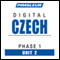 Czech Phase 1, Unit 02: Learn to Speak and Understand Czech with Pimsleur Language Programs