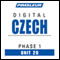 Czech Phase 1, Unit 20: Learn to Speak and Understand Czech with Pimsleur Language Programs