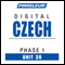 Czech Phase 1, Unit 30: Learn to Speak and Understand Czech with Pimsleur Language Programs