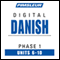 Danish Phase 1, Unit 06-10: Learn to Speak and Understand Danish with Pimsleur Language Programs audio book by Pimsleur