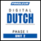 Dutch Phase 1, Unit 02: Learn to Speak and Understand Dutch with Pimsleur Language Programs