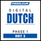 Dutch Phase 1, Unit 03: Learn to Speak and Understand Dutch with Pimsleur Language Programs