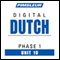 Dutch Phase 1, Unit 10: Learn to Speak and Understand Dutch with Pimsleur Language Programs