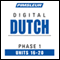 Dutch Phase 1, Unit 16-20: Learn to Speak and Understand Dutch with Pimsleur Language Programs