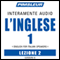 ESL Italian Phase 1, Unit 02: Learn to Speak and Understand English as a Second Language with Pimsleur Language Programs