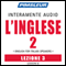 ESL Italian Phase 2, Unit 03: Learn to Speak and Understand English as a Second Language with Pimsleur Language Programs audio book by Pimsleur