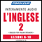 ESL Italian Phase 2, Unit 06-10: Learn to Speak and Understand English as a Second Language with Pimsleur Language Programs audio book by Pimsleur