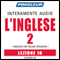 ESL Italian Phase 2, Unit 10: Learn to Speak and Understand English as a Second Language with Pimsleur Language Programs