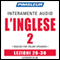 ESL Italian Phase 2, Unit 26-30: Learn to Speak and Understand English as a Second Language with Pimsleur Language Programs