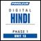 Hindi Phase 1, Unit 13: Learn to Speak and Understand Hindi with Pimsleur Language Programs